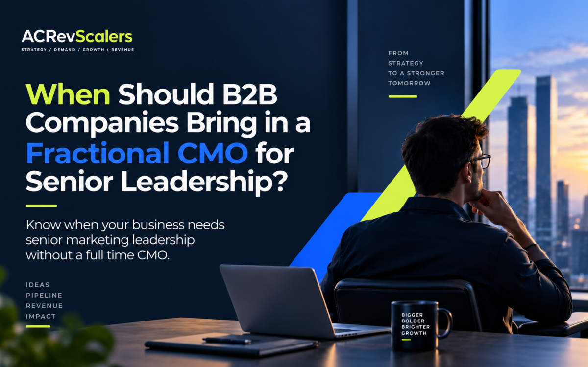 When Should B2B Companies Bring in Fractional CMO for Senior Leadership